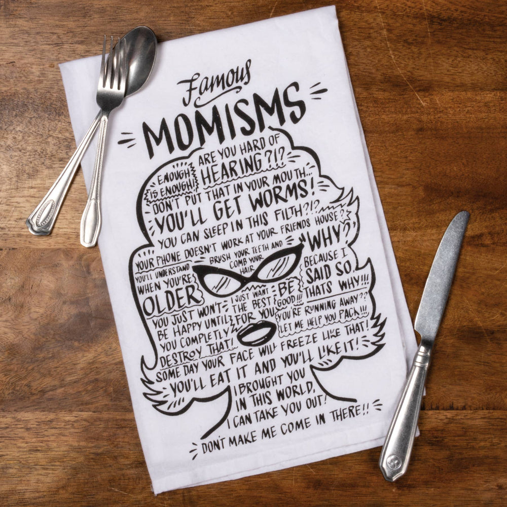 Famous Momisms Kitchen Towel - Premium Kitchen Towel from Primitives by Kathy - Just $8.95! Shop now at Pat's Monograms