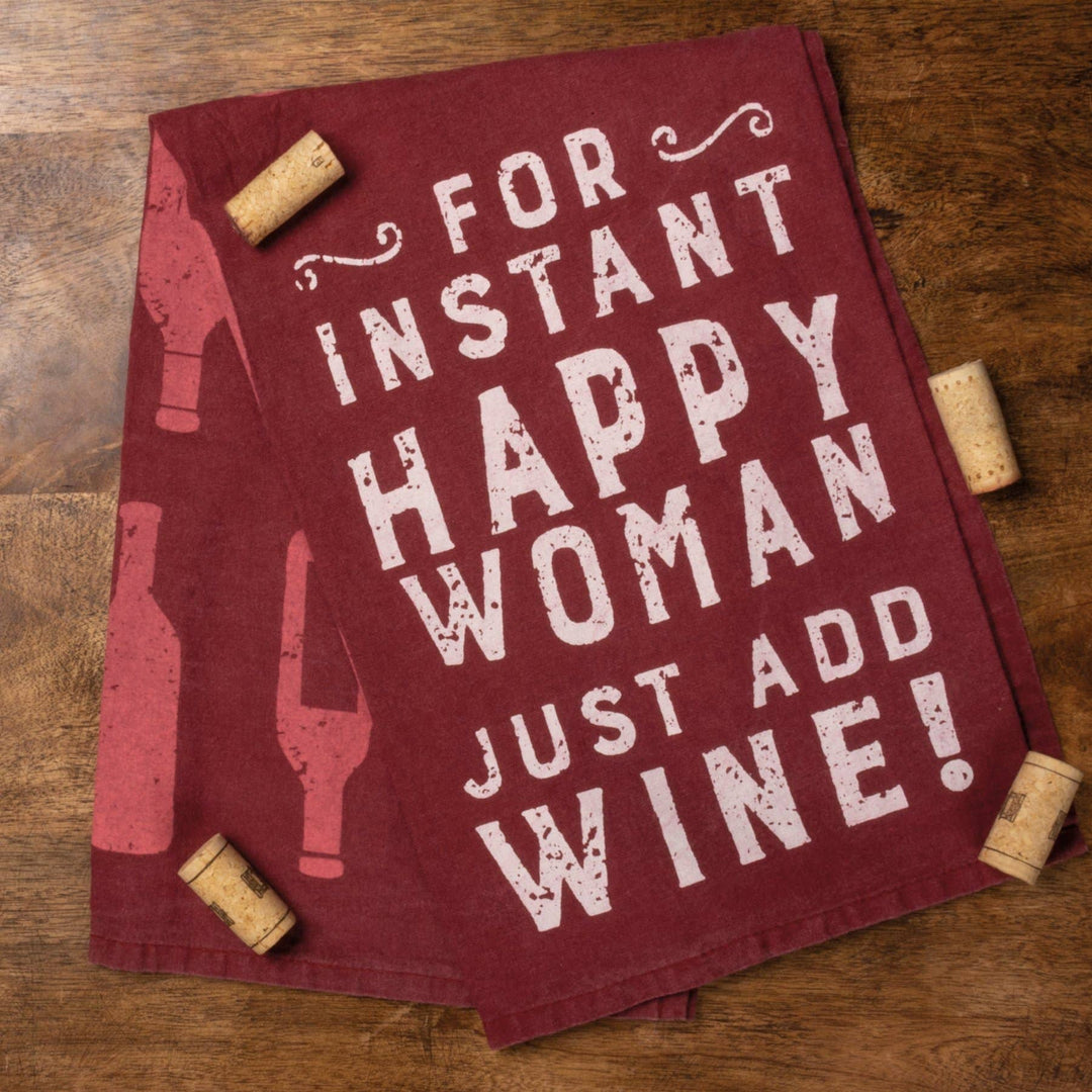 Instant Happy Woman Just Add Wine Kitchen Towel - Premium Kitchen Towel from Primitives by Kathy - Just $9.95! Shop now at Pat's Monograms