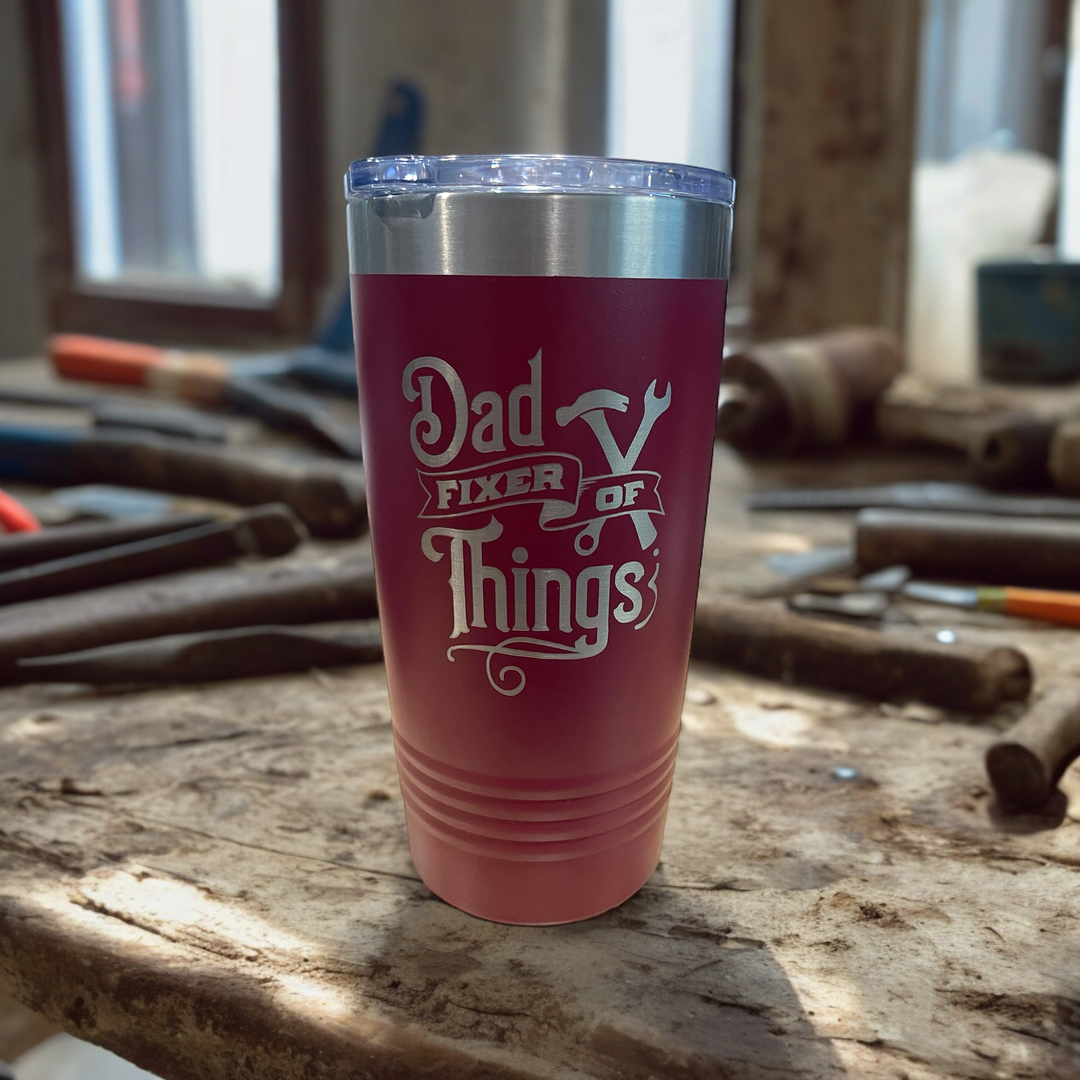 Dad Fixer of Things - 20oz. Laser Engraved Tumbler - Premium drinkware from Pat's Monograms - Just $24.95! Shop now at Pat's Monograms