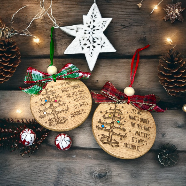 It's Not What's Under The Tree - Laser Engraved Ornament - Premium Christmas Ornament from Pat's Monograms - Just $12.95! Shop now at Pat's Monograms