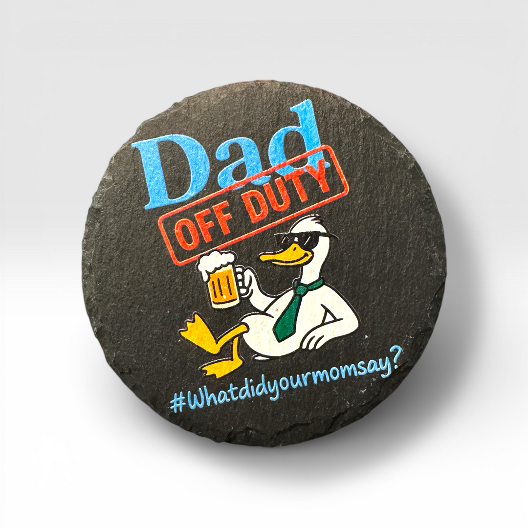 Dad off Duty Slate Coaster - Premium barware from Pat's Monograms - Just $6.50! Shop now at Pat's Monograms