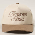 BETTER DAYS AHEAD Embroidery Two-Tone Trucker Hat — Fashion City