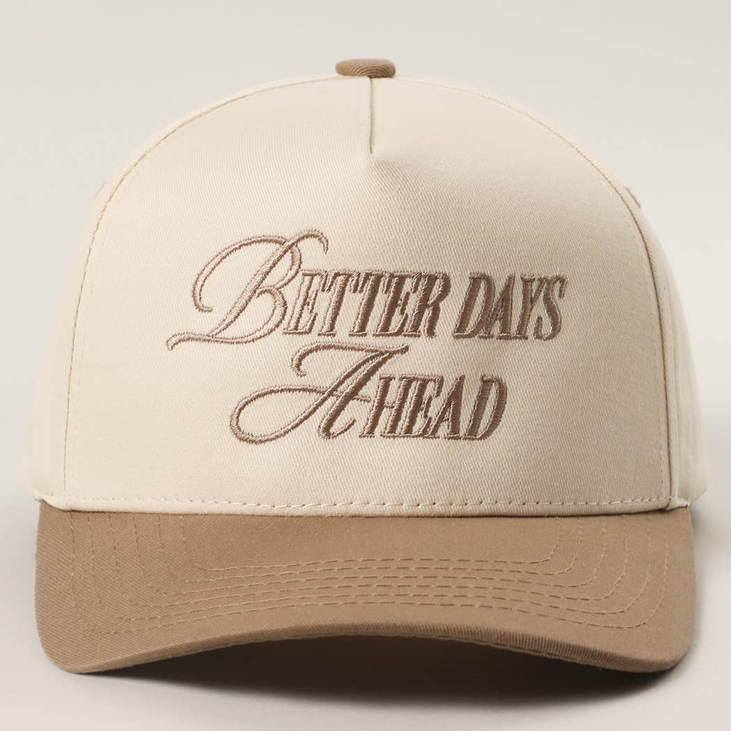 BETTER DAYS AHEAD Embroidery Two-Tone Trucker Hat — Fashion City