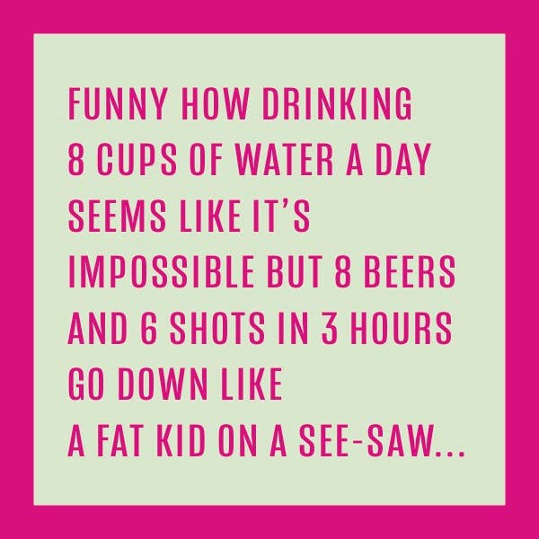 8 Cups Water | Funny Party Gift | Home Bar Decor - Premium  from Drinks on Me - Just $5.50! Shop now at Pat's Monograms
