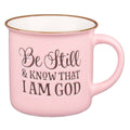 Be Still and Know Pink Camp-style Coffee Mug - Psalm 46:10 - Premium  from Christian Art Gifts - Just $12.95! Shop now at Pat's Monograms